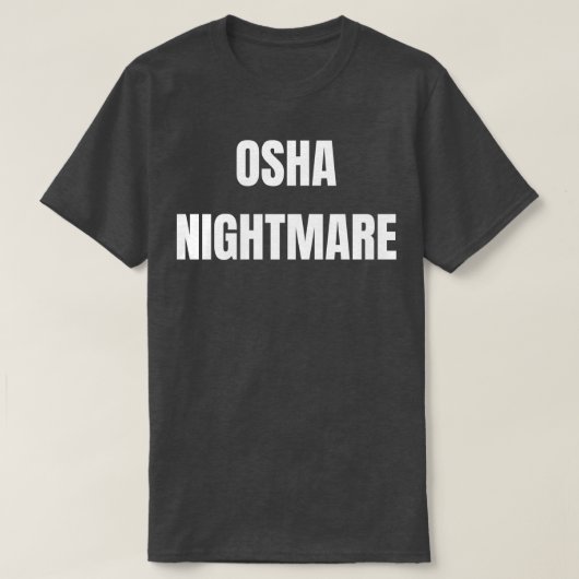 OSHA Nightmare T-Shirt (Design vorne)