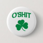 O'Shit Irsh Kleeblatt Button (Vorderseite)