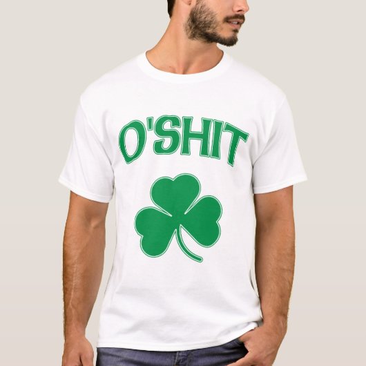 O'Shit Irsh Kleeblatt T-Shirt (Vorderseite)