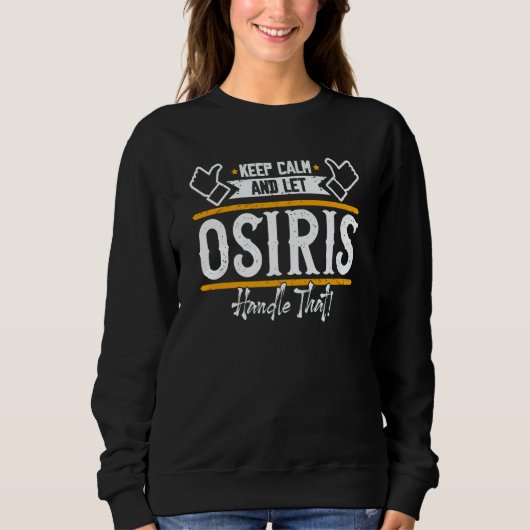 Osiris Keep Calm and let Osiris handle that Sweatshirt (Vorderseite)