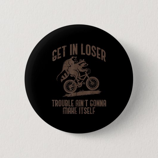 Ossum Get In Loser Trouble Funny Ssum Raccoon Men  Button (Vorderseite)