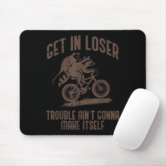Ossum Get In Loser Trouble Funny Ssum Raccoon Men Mousepad (Mit Mouse)