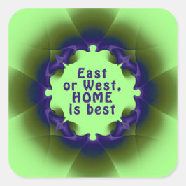 Ost oder West ist Zuhause am besten Quadratischer Aufkleber