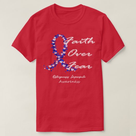 Osteogenesis Imperfekta Bewusstsein Glaube über An T-Shirt (Design vorne)