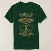 Osteopathischer Arzt wir machen Präzisionsgeschenk T-Shirt (Design vorne)