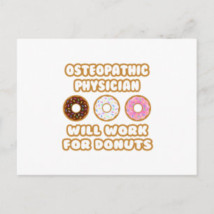 Osteopathischer Arzt Wird für Donuts arbeiten Postkarte