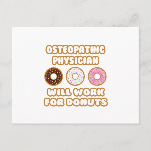 Osteopathischer Arzt Wird für Donuts arbeiten Postkarte (Vorderseite)
