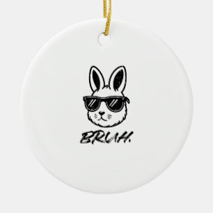 Oster-Bruh-Hase Sonnenbrille Lustiges Meme Männer  Keramik Ornament