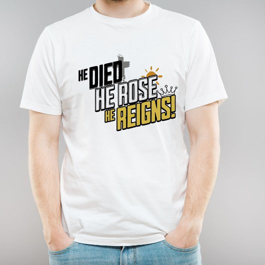 Osterbotschaft - Er starb, er Rose, er regiert T-Shirt
