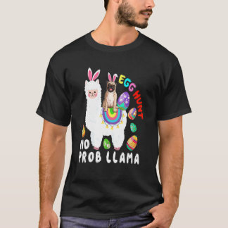 Ostereiersuche Kein Prob Llama Ostertag Mops Reite T-Shirt