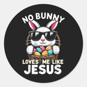 Osterfeiertag keine sonnigen Lieben Ich wie Jesus Runder Aufkleber