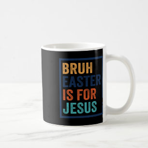 Osterfest ist für Jesus  Kaffeetasse