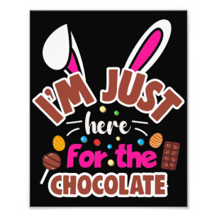 Osterhase Ich bin nur für die Schokolade hier Fotodruck