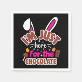 Osterhase Ich bin nur für die Schokolade hier Serviette (Vorderseite)
