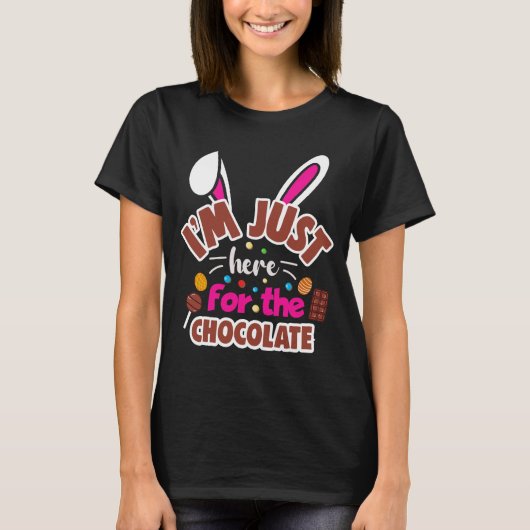 Osterhase Ich bin nur für die Schokolade hier T-Shirt (Vorderseite)