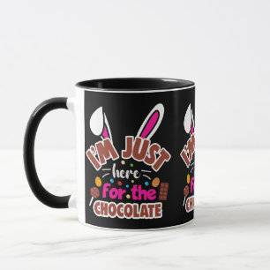 Osterhase Ich bin nur wegen der Schokolade hier Tasse