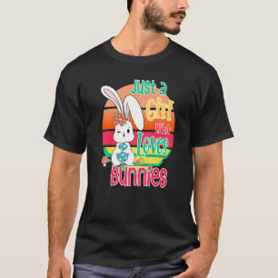 Osterhase Just A Girl Lieben Bunnies Niedlich Ra T-Shirt