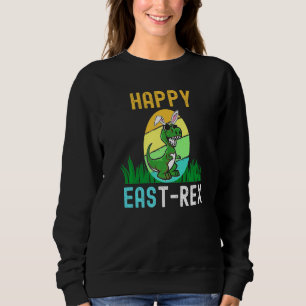 Osterhase Rex Dinosaur Egg Happy Eastrawr Sweatshirt