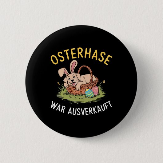 Osterhase wurde Osterhunde ausverkauft Button (Vorderseite)