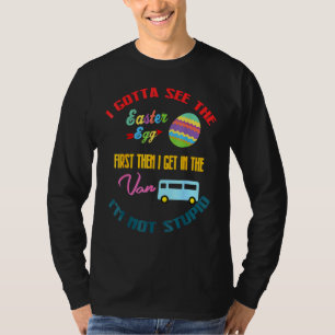 Ostern April Narren I Gotta sehen Ostereier Tanne T-Shirt