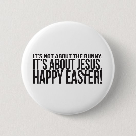 Ostern dreht sich um Jesus Button (Vorderseite)