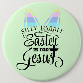 Ostern ist für Jesus Button