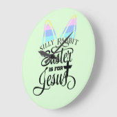 Ostern ist für Jesus Große Wanduhr (Winkel)