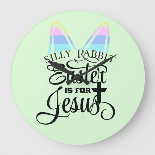 Ostern ist für Jesus Große Wanduhr (Vorderseite)