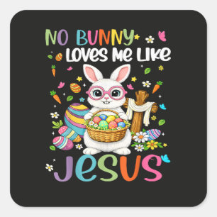 Ostern Kein Hase liebt mich wie Jesus Christlich Quadratischer Aufkleber