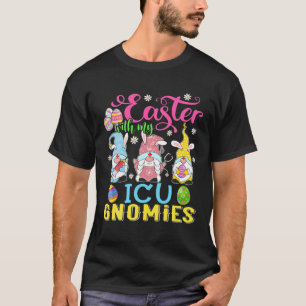 Ostern mit meinen ICU-Gnomen Funny Nurse Gnome Eas T-Shirt