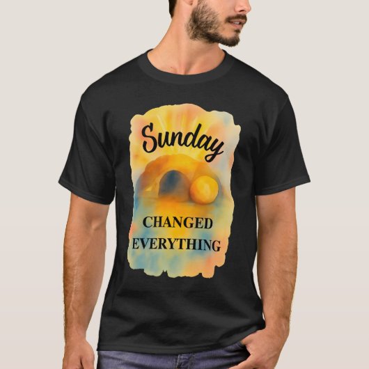 Ostern Sonntag veränderte alles T-Shirt (Vorderseite)