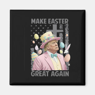 Ostern wieder groß machen Trump-Präsident Ost Magnet