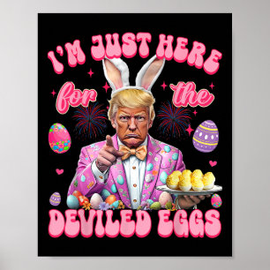 Osternwitz Donald Trump Ich bin nur hier für die D Poster