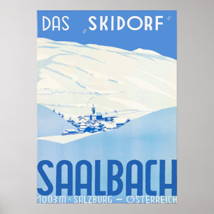 " Österreich: 1960er/heute - Saalbach das Skidorf Poster