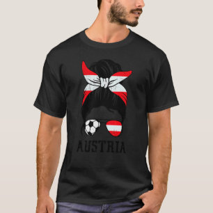 Österreichische Fußball Mädchen Mutter Unordentlic T-Shirt
