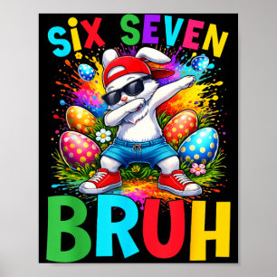 Ostersonntag Dabbing Hase Kaninchen Six Seven Bruh Poster