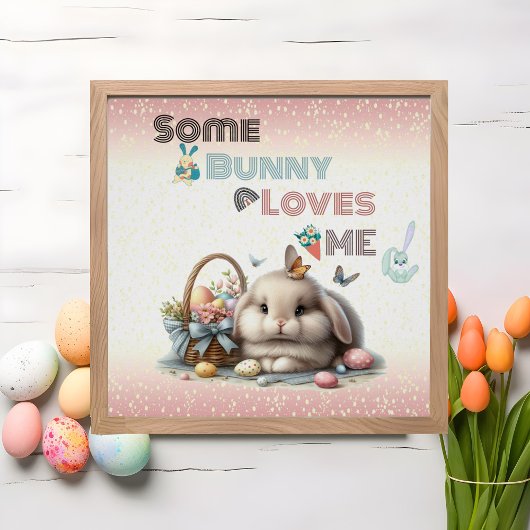 Ostertradition-Eierkörbchen 'Some Bunny Loves Me' Poster