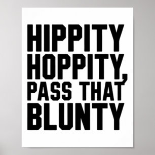 Osterwitz Funny Hippity Hoppity P Das Blunty Poster