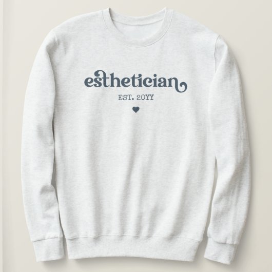 Östhetikerin est Kosmetologe Beautician Custom Sweatshirt (Design vorne)