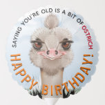 Ostrich Pun Funny Birthday Ballon<br><div class="desc">Straußenpullover sind ein großer Spaß.</div>