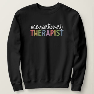 OT-Geschenke des Arbeitstherapeuten Sweatshirt