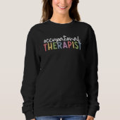 OT-Geschenke des Arbeitstherapeuten Sweatshirt (Vorderseite)
