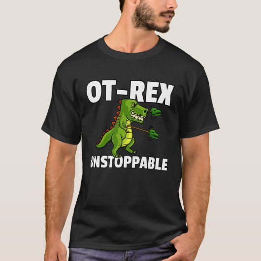 OT Rex Unstoppable Occupational Therapy Therapist T-Shirt (Vorderseite)