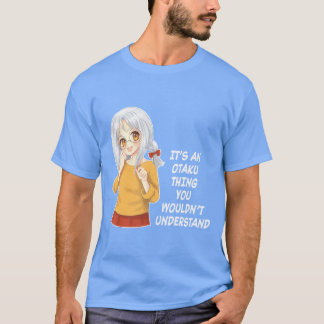 Otaku Animekram, den du nicht verstehen würdest An T-Shirt