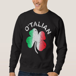 O'talian St Patrick Kleeblatt Italienische Flagge Sweatshirt