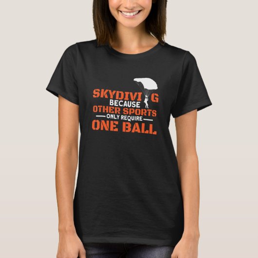 Other Sports Require One Ball I Skydiver Tandem Ju T-Shirt (Vorderseite)
