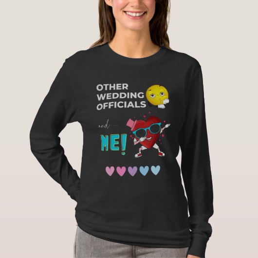 Other Wedding Officiants And then there s Me Borin T-Shirt (Vorderseite)