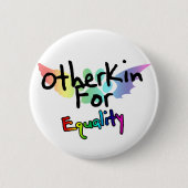 Otherkin für Gleichheits-Knopf Button (Vorderseite)