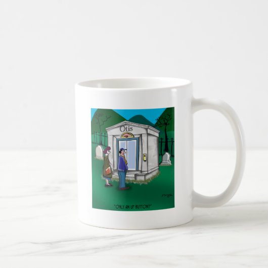 Otis Elevator Mausoleum hat nur einen Up Button Kaffeetasse (Rechts)
