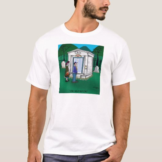 Otis Elevator Mausoleum hat nur einen Up Button T-Shirt (Vorderseite)